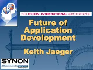 Future of Application Development Keith Jaeger