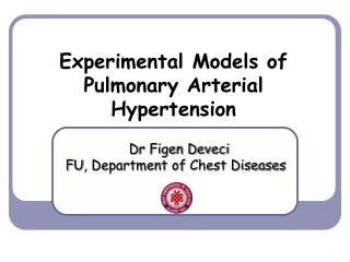 Experimental Models of Pulmonary Arterial Hypertension