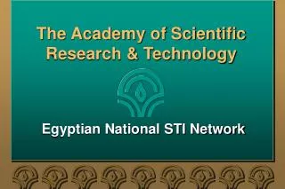 The Academy of Scientific Research &amp; Technology