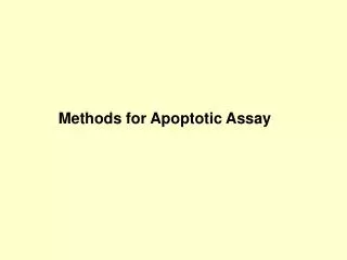 Methods for Apoptotic Assay
