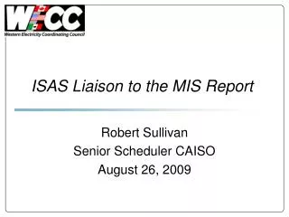 ISAS Liaison to the MIS Report