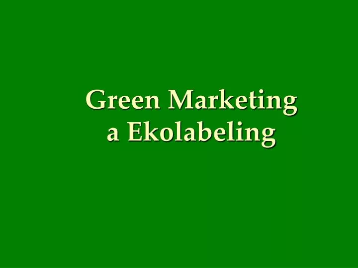 green marketing a ekolabeling