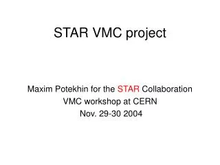 STAR VMC project