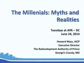 The Millenials : Myths and Realities