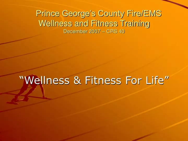 prince george s county fire ems wellness and fitness training december 2007 crs 40