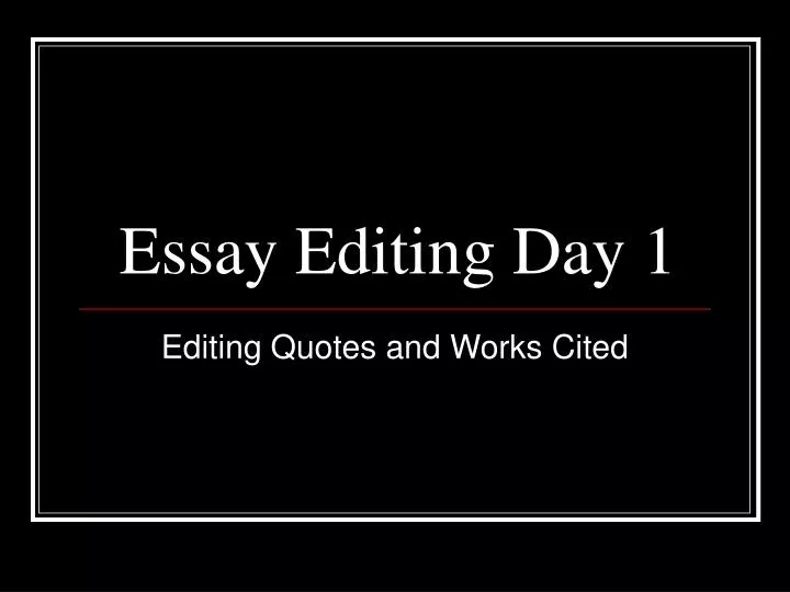 essay editing day 1
