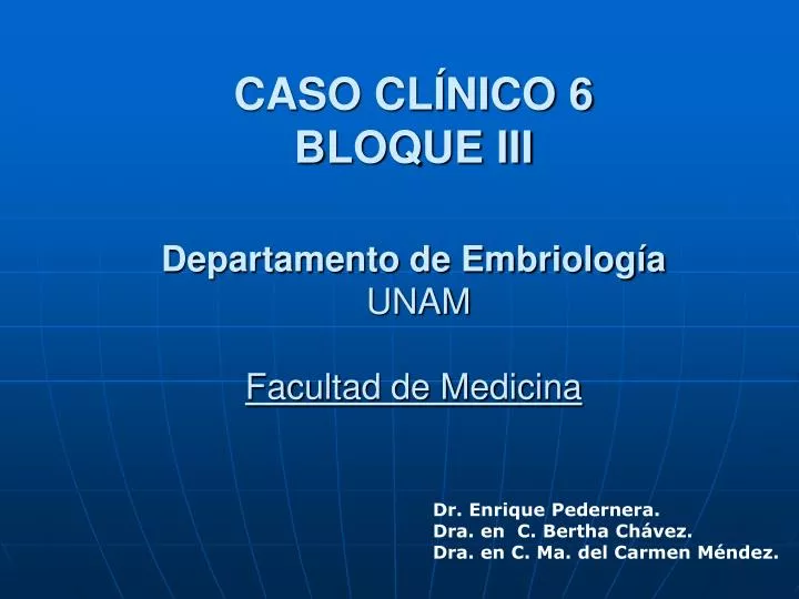 caso cl nico 6 bloque iii departamento de embriolog a unam facultad de medicina