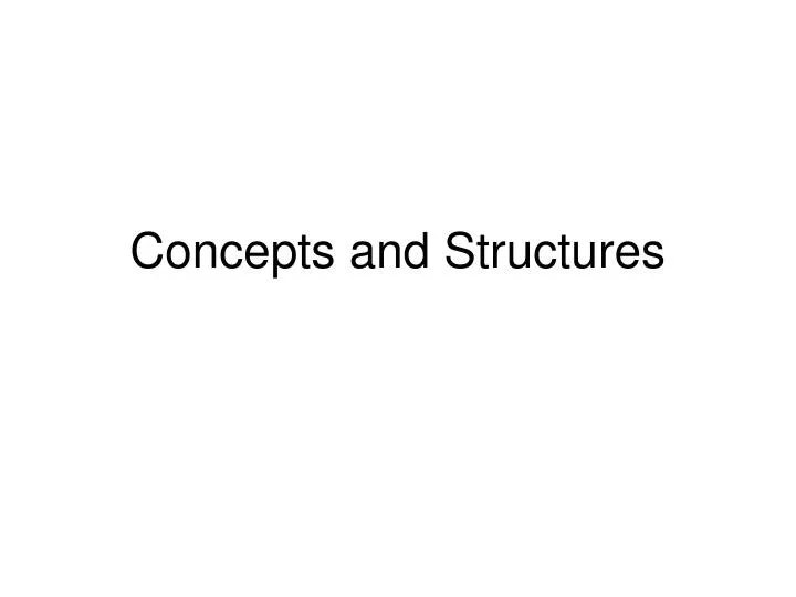 concepts and structures