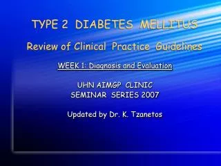 TYPE 2 DIABETES MELLITUS Review of Clinical Practice Guidelines