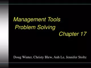 Management Tools Problem Solving 					Chapter 17