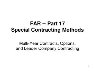 FAR -- Part 17 Special Contracting Methods