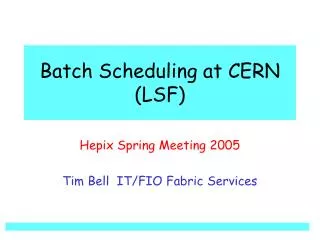 batch scheduling at cern lsf