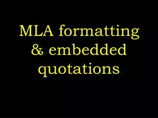 MLA formatting &amp; embedded quotations