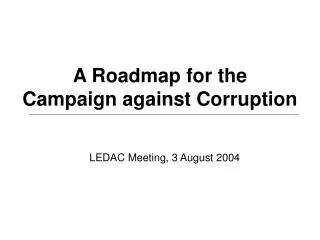 A Roadmap for the Campaign against Corruption