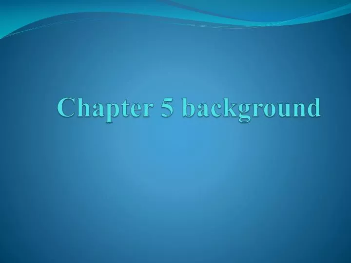 chapter 5 background