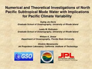 Xujing Jia Davis Graduate School of Oceanography, University of Rhode Island Lewis M. Rothstein