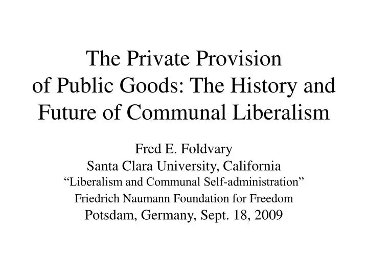 the private provision of public goods the history and future of communal liberalism