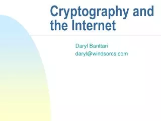 Cryptography and the Internet