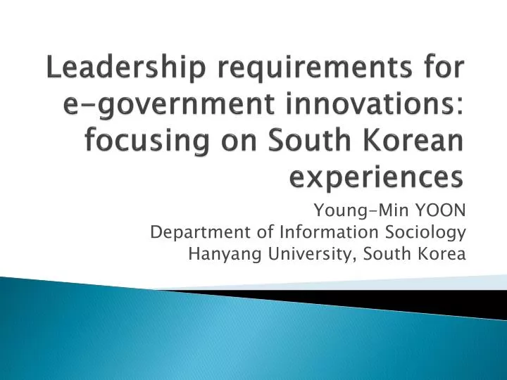 leadership requirements for e government innovations focusing on south korean experiences