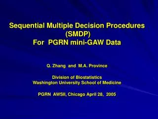 Sequential Multiple Decision Procedures (SMDP) For PGRN mini-GAW Data