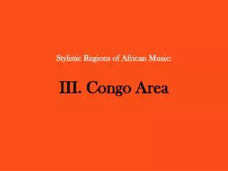 Stylistic Regions of African Music: