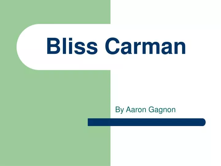 bliss carman