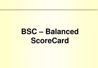 PPT - BALANCED SCORECARD (BSC) PowerPoint Presentation, Free Download ...