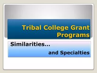 Tribal College Grant Programs