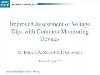 Improved Assessment of Voltage Dips with Common Monitoring Devices