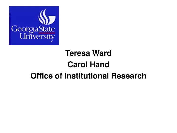 teresa ward carol hand office of institutional research