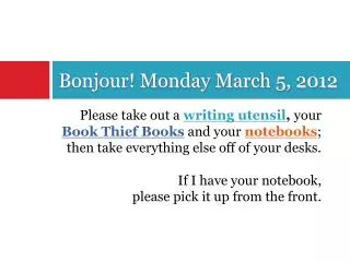 Bonjour! Monday March 5, 2012