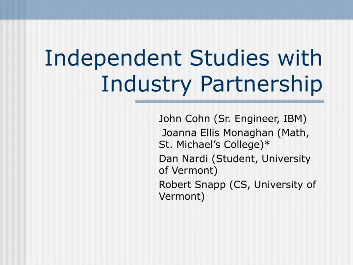 independent studies with industry partnership