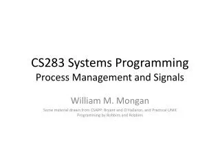 CS283 Systems Programming Process Management and Signals