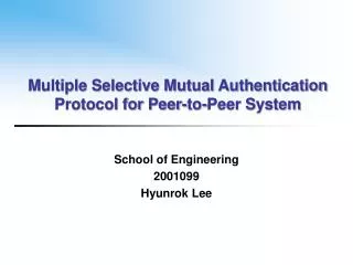 Multiple Selective Mutual Authentication Protocol for Peer-to-Peer System