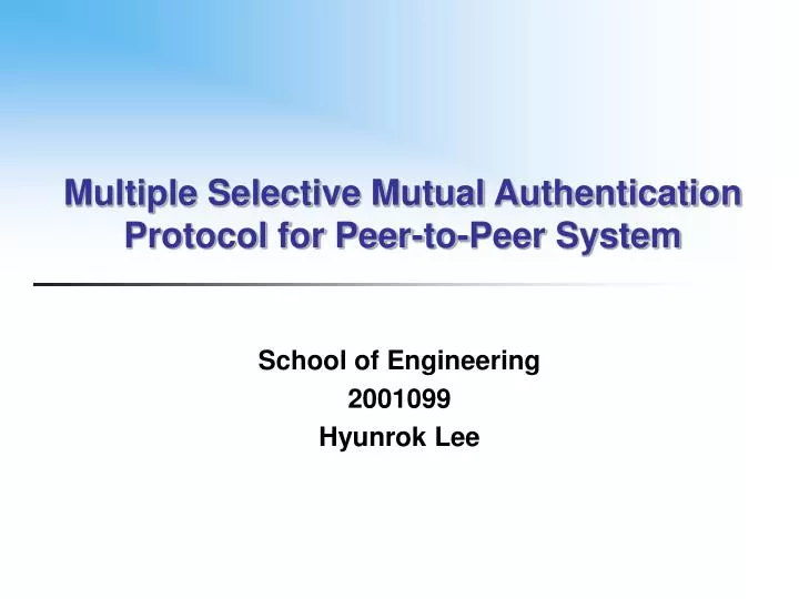 multiple selective mutual authentication protocol for peer to peer system