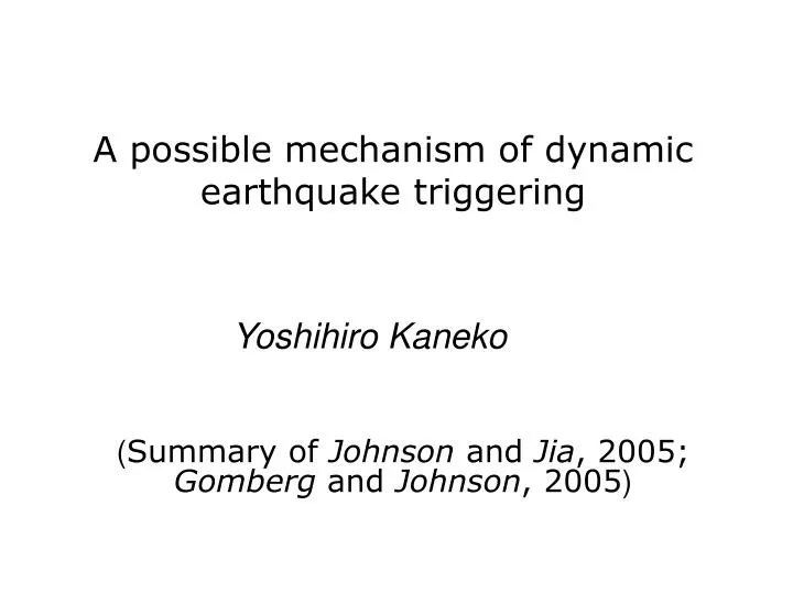 a possible mechanism of dynamic earthquake triggering