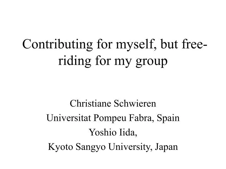 contributing for myself but free riding for my group