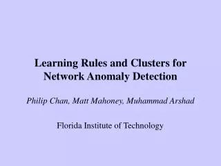 Learning Rules and Clusters for Network Anomaly Detection