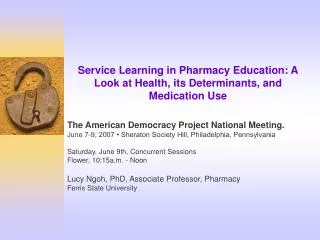 Service Learning in Pharmacy Education: A Look at Health, its Determinants, and Medication Use