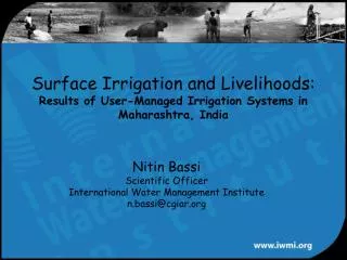 Nitin Bassi Scientific Officer International Water Management Institute n.bassi@cgiar