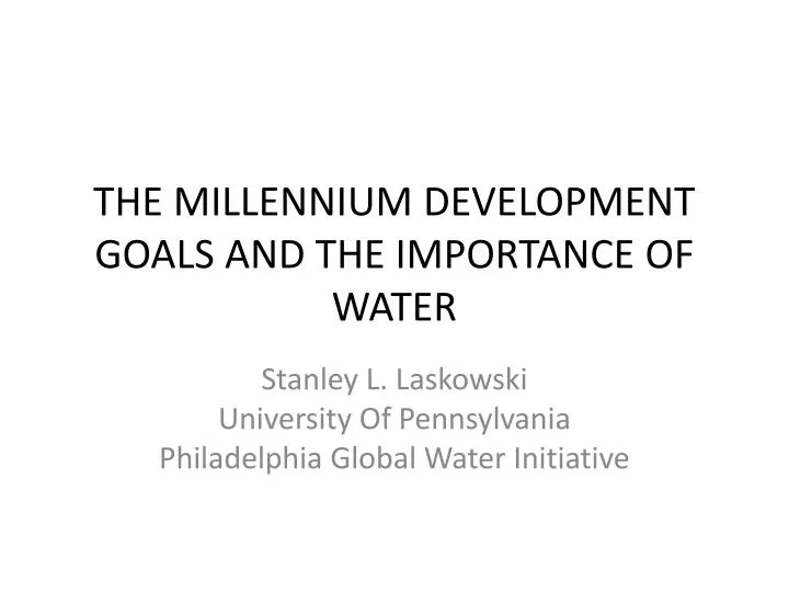 the millennium development goals and the importance of water