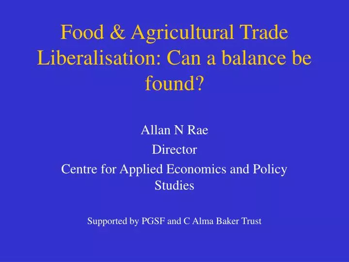 food agricultural trade liberalisation can a balance be found