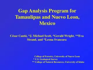 Gap Analysis Program for Tamaulipas and Nuevo Leon, Mexico