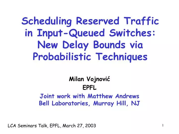 scheduling reserved traffic in input queued switches new delay bounds via probabilistic techniques