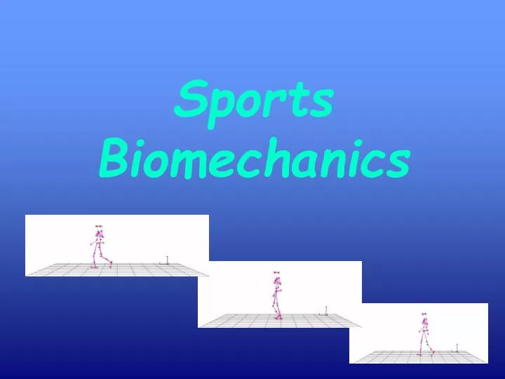 PPT - Sports Biomechanics PowerPoint Presentation, free download -  ID:4587109