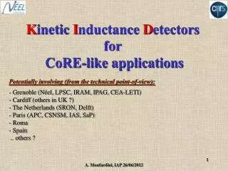 K inetic I nductance D etectors for CoRE-like applications