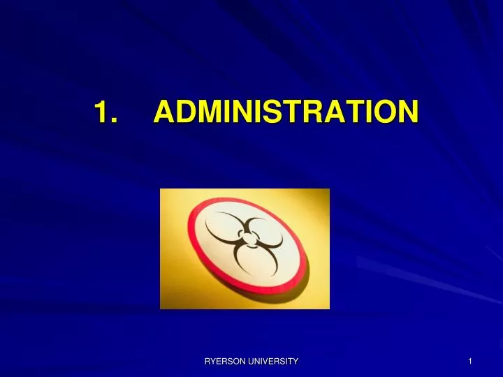 1 administration