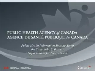 Public Health Information Sharing Along the Canada-U. S. Border: Opportunities for Improvement