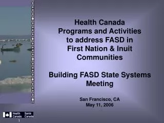 Health Canada Programs and Activities to address FASD in First Nation &amp; Inuit Communities