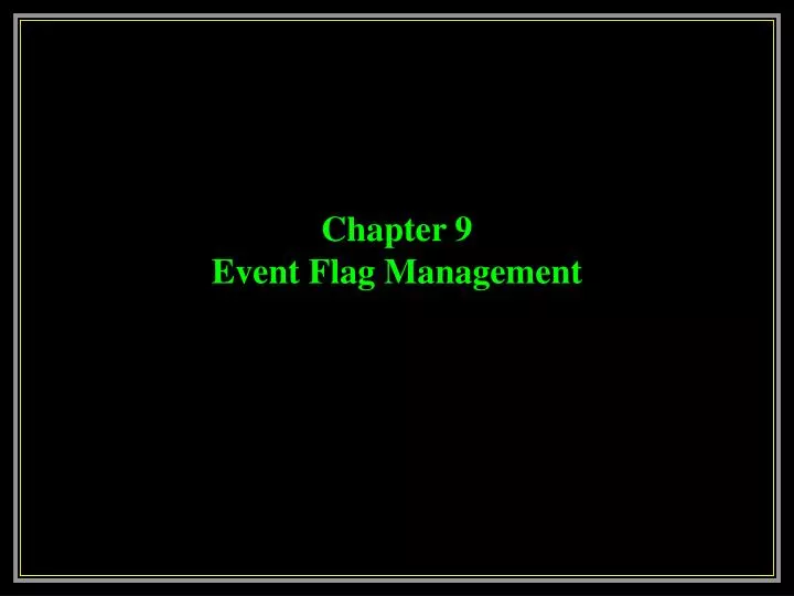 chapter 9 event flag management
